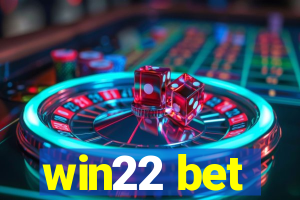 win22 bet